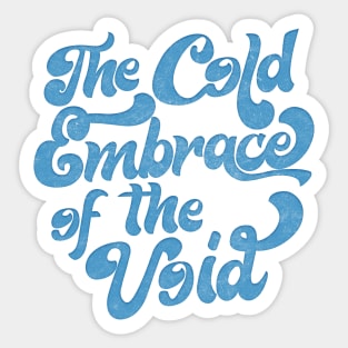 THE COLD EMBRACE OF THE VOID / Nihilist Statement Design Sticker